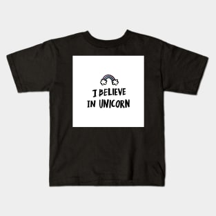 I believe in unicorn! Kids T-Shirt